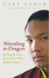 Wrestling The Dragon synopsis, comments