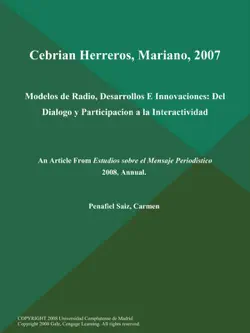 cebrian herreros, mariano, 2007: modelos de radio, desarrollos e innovaciones: del dialogo y participacion a la interactividad book cover image