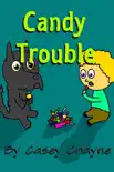 Candy Trouble synopsis, comments