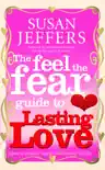 The Feel The Fear Guide To... Lasting Love sinopsis y comentarios