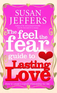 the feel the fear guide to... lasting love imagen de la portada del libro