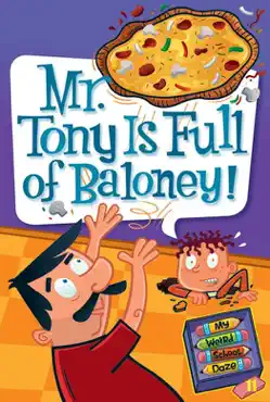 my weird school daze #11: mr. tony is full of baloney! book cover image