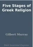 Five Stages of Greek Religion synopsis, comments
