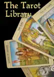 The Tarot Library - A Unique Collection of best classic 5 Tarot Books synopsis, comments