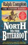 North To The Bitterroot synopsis, comments