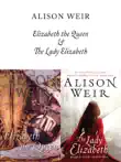 Elizabeth, The Queen and The Lady Elizabeth sinopsis y comentarios