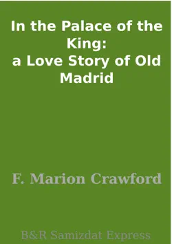 in the palace of the king: a love story of old madrid imagen de la portada del libro