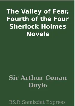 the valley of fear, fourth of the four sherlock holmes novels book cover image