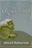 The Ogre Prince synopsis, comments