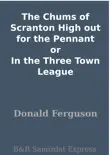 The Chums of Scranton High out for the Pennant or In the Three Town League synopsis, comments