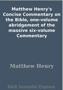 matthew henry's concise commentary on the bible, one-volume abridgement of the massive six-volume commentary book cover image