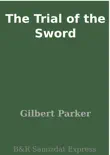 The Trial of the Sword synopsis, comments