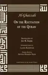 Al-Ghazzali On Quranic Recitation synopsis, comments