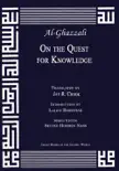 Al-Ghazzali On the Quest for Knowledge synopsis, comments