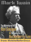 The Adventures of Tom Sawyer and Adventures of Huckleberry Finn. ILLUSTRATED synopsis, comments