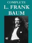 The Complete L. Frank Baum Collection (33 books) sinopsis y comentarios