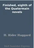 Finished, eighth of the Quatermain novels synopsis, comments