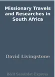 Missionary Travels and Researches in South Africa synopsis, comments
