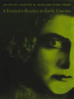 a feminist reader in early cinema book cover image