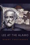 Lee at the Alamo synopsis, comments