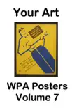 Your Art WPA Posters Volume 7 sinopsis y comentarios