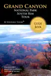 Grand Canyon National Park South Rim Tour Guide eBook synopsis, comments