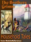 Brothers Grimm Household Tales synopsis, comments