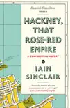 Hackney, That Rose-Red Empire sinopsis y comentarios