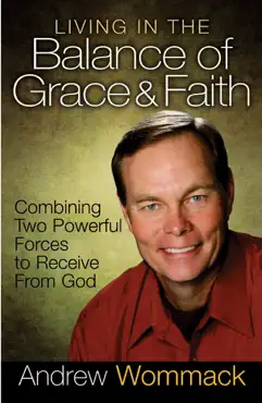 living in the balance of grace and faith book cover image