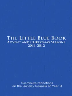 little blue book advent and christmas seasons 2011-2012 book cover image