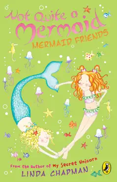 not quite a mermaid: mermaid friends imagen de la portada del libro