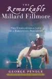 The Remarkable Millard Fillmore synopsis, comments