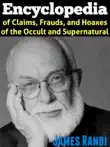 An Encyclopedia of Claims, Frauds, and Hoaxes of the Occult and Supernatural synopsis, comments