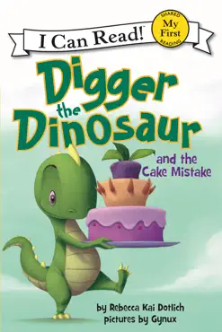 digger the dinosaur and the cake mistake book cover image