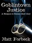 Goblintown Justice synopsis, comments