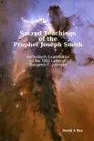 Sacred Teachings of the Prophet Joseph Smith synopsis, comments