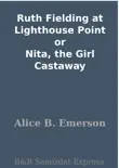Ruth Fielding at Lighthouse Point or Nita, the Girl Castaway sinopsis y comentarios
