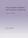 Gerard Manley Hopkins and Victorian Catholicism synopsis, comments