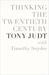Thinking the Twentieth Century synopsis, comments