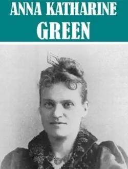 essential anna katharine green (22 books) imagen de la portada del libro