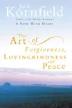 The Art Of Forgiveness, Loving Kindness And Peace sinopsis y comentarios