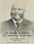 29 Years a Slave. 29 Years a Free Man synopsis, comments