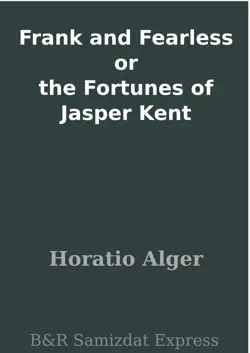 frank and fearless or the fortunes of jasper kent book cover image