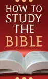 How to Study the Bible synopsis, comments