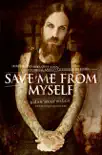 Save Me from Myself synopsis, comments