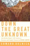Down the Great Unknown synopsis, comments
