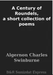 A Century of Roundels, a short collection of poems sinopsis y comentarios