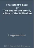 The Infant's Skull or The End of the World, a Tale of the Millenium sinopsis y comentarios