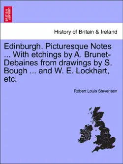 edinburgh. picturesque notes ... with etchings by a. brunet-debaines from drawings by s. bough ... and w. e. lockhart, etc. new edition book cover image