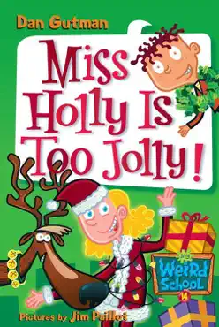my weird school #14: miss holly is too jolly! book cover image